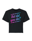 But Did You Die? Crop